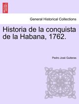 Historia de La Conquista de La Habana, 1762.