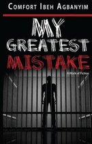 My Greatest Mistake