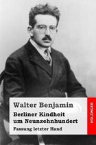 Berliner Kindheit Um Neunzehnhundert