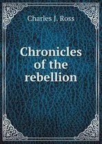 Chronicles of the rebellion