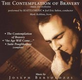Contemplation of Bravery: Music by Joseph Bertolozzi
