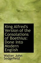 King Alfred's Version of the Consolations of Boethius