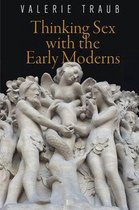 Haney Foundation Series - Thinking Sex with the Early Moderns