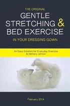 The Original Gentle Stretching & Bed Exercise In Your Dressing Gown