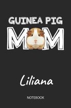 Guinea Pig Mom - Liliana - Notebook