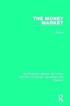 Routledge Library Editions: History of Money, Banking and Finance-The Money Market