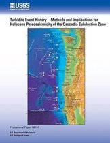 Turbidite Event History- Methods and Implications for Holocene Paleoseismicity of the Cascadia Subduction Zone