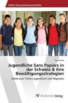 Jugendliche Sans Papiers in der Schweiz & ihre Bewältigungsstrategien