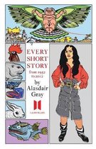 Every Short Story Alasdai Gray 1952-2012