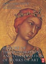 History of the Restoration and Conservation of Works of Art