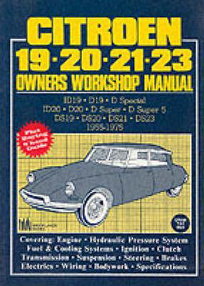 Citroen 19, 20, 21, 23 Owner's Workshop Manual 1955-75 - R M Clarke