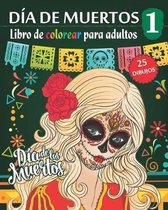 Dia de Muertos 1 - Libro de Colorear para Adultos