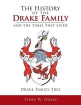 The History of the Drake Family and the Times They Lived