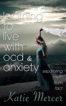 Learning To Live With OCD and Anxiety: Separating Myths from Facts