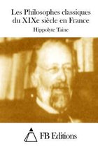 Les Philosophes Classiques Du Xixe Si cle En France