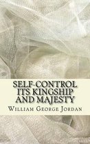 Self-Control Its Kingship and Majesty