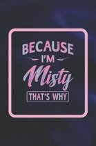 Because I'm Misty That's Why