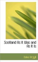 Scotland as It Was and as It Is