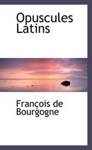 Opuscules Latins