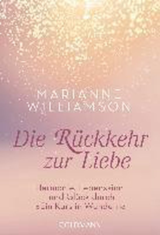 Livre 'Die Rückkehr zur Liebe' de Marianne Williamson, avec un fond rose doux et doré.