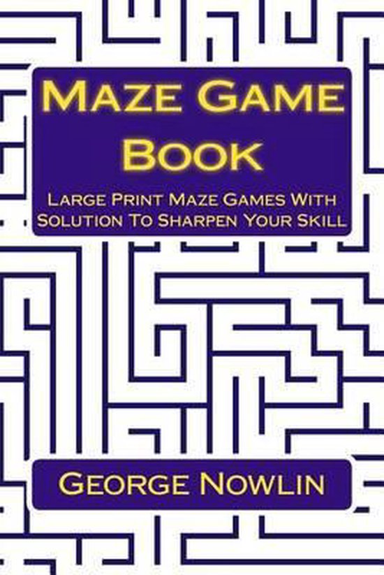 Maze Game Book, George Nowlin | 9781540589293 | Boeken | bol.com