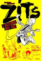 L'Accord qui tue. Zits, tome 1