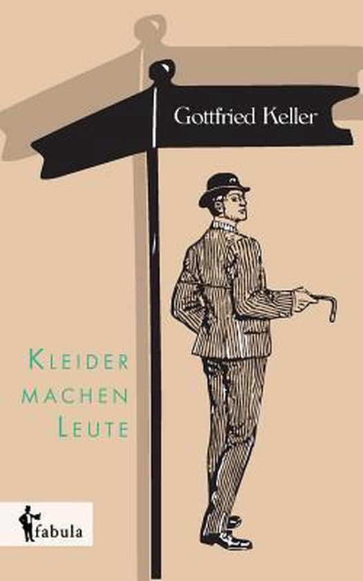 Kleider Machen Leute Gottfried Keller Kleider machen Leute, Gottfried Keller | 9783958554719 | Boeken | bol.com