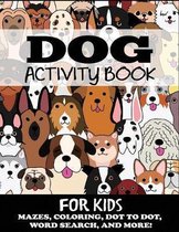 Kids Activity Books- Dog Activity Book for Kids