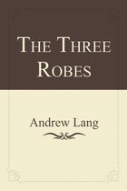The Three Robes