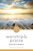 Once-A-Day - NIV, Once-A-Day: Worship and Praise Devotional
