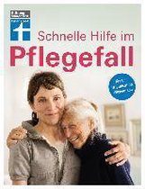 Schnelle Hilfe im Pflegefall