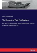 The Elements of Field Fortifications