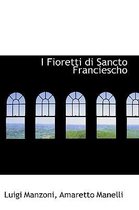 I Fioretti Di Sancto Franciescho