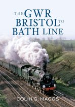 The GWR ... - The GWR Bristol to Bath Line