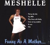 Funny As a Mother...