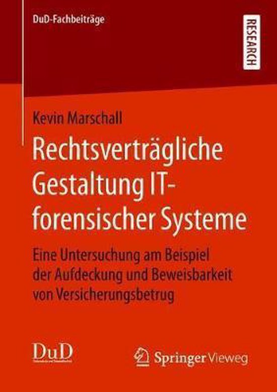 Rechtsverträgliche Gestaltung IT-forensischer Systeme
