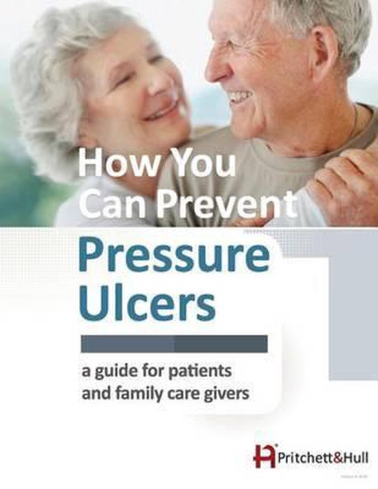 How You Can Prevent Pressure Ulcers 9781933638935 Pritchett And