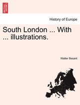 South London ... with ... Illustrations.