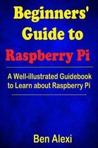 Beginners' Guide to Raspberry Pi