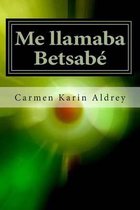 Me llamaba Betsabe