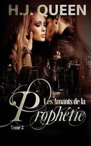 Les Amants de la Prophetie - tome 3 [livre erotique - paranormal]