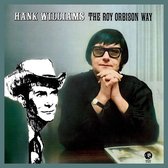 Hank Williams The Roy Orbison Way