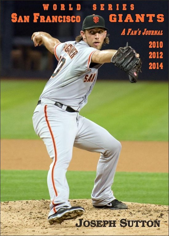 San Francisco Giants: A Fan's Journal 2010, 2012, 2014 - cover