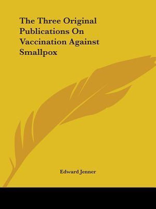 The Three Original Publications On Vaccination Against Small ... - cover