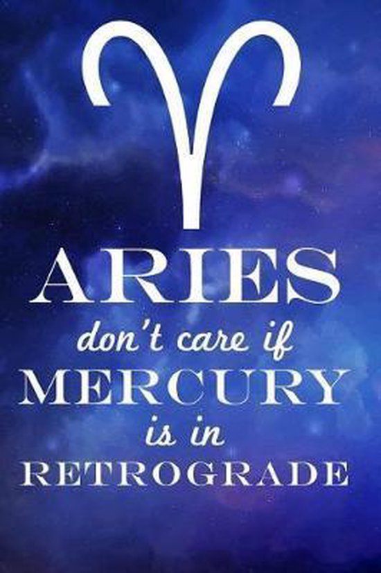 Aries Don't Care If Mercury Is in Retrograde - cover