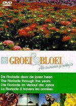 Groei & Bloei - De Floriade Door De Jaren Heen