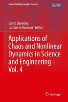 Understanding Complex Systems - Applications of Chaos and Nonlinear Dynamics in Science and Engineering - Vol. 4