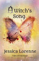 A Witch's Song: Tales of Evermagic, Book 3
