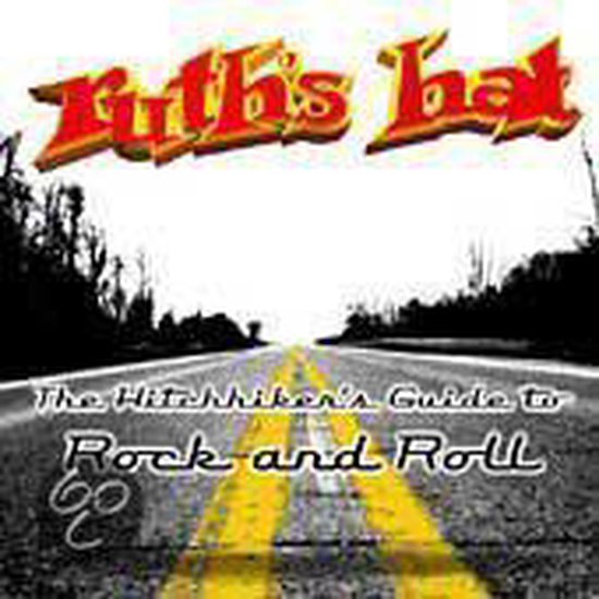 Hitchhiker's Guide To Rock 'n' Roll, Ruth'S Hat CD (album) Muziek