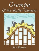 Grampa & the Roller Coaster